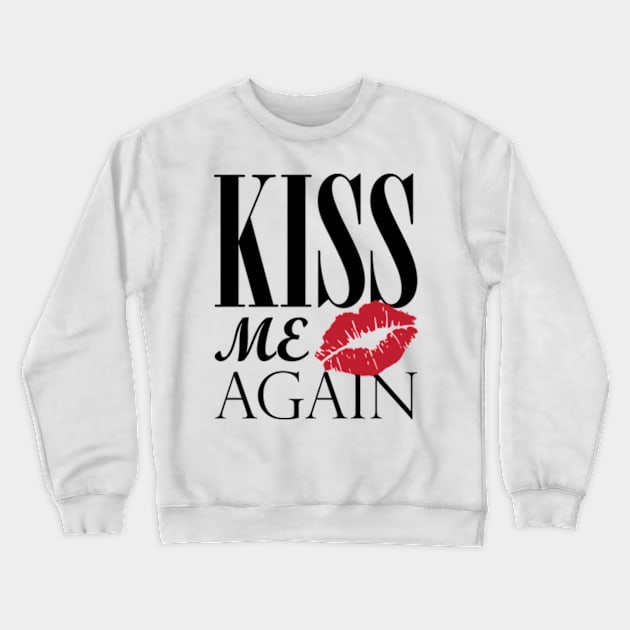 Kiss me again Crewneck Sweatshirt by yphien